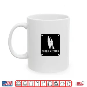 Mug SUP Board Meeting Stand Up Paddle Board Funny Shirt