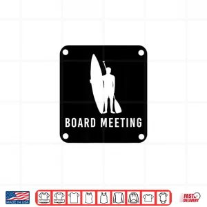 Design SUP Board Meeting Stand Up Paddle Board Funny Shirt