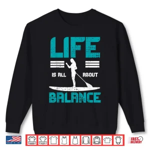 Sweatshirt SUP Stand Paddle Board Find Balance Paddleboarding Shirt
