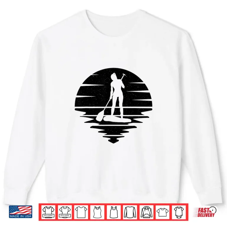 Sweatshirt Stand Up Paddle Board SUP Girl Water Sports Paddleboard Girl Shirt