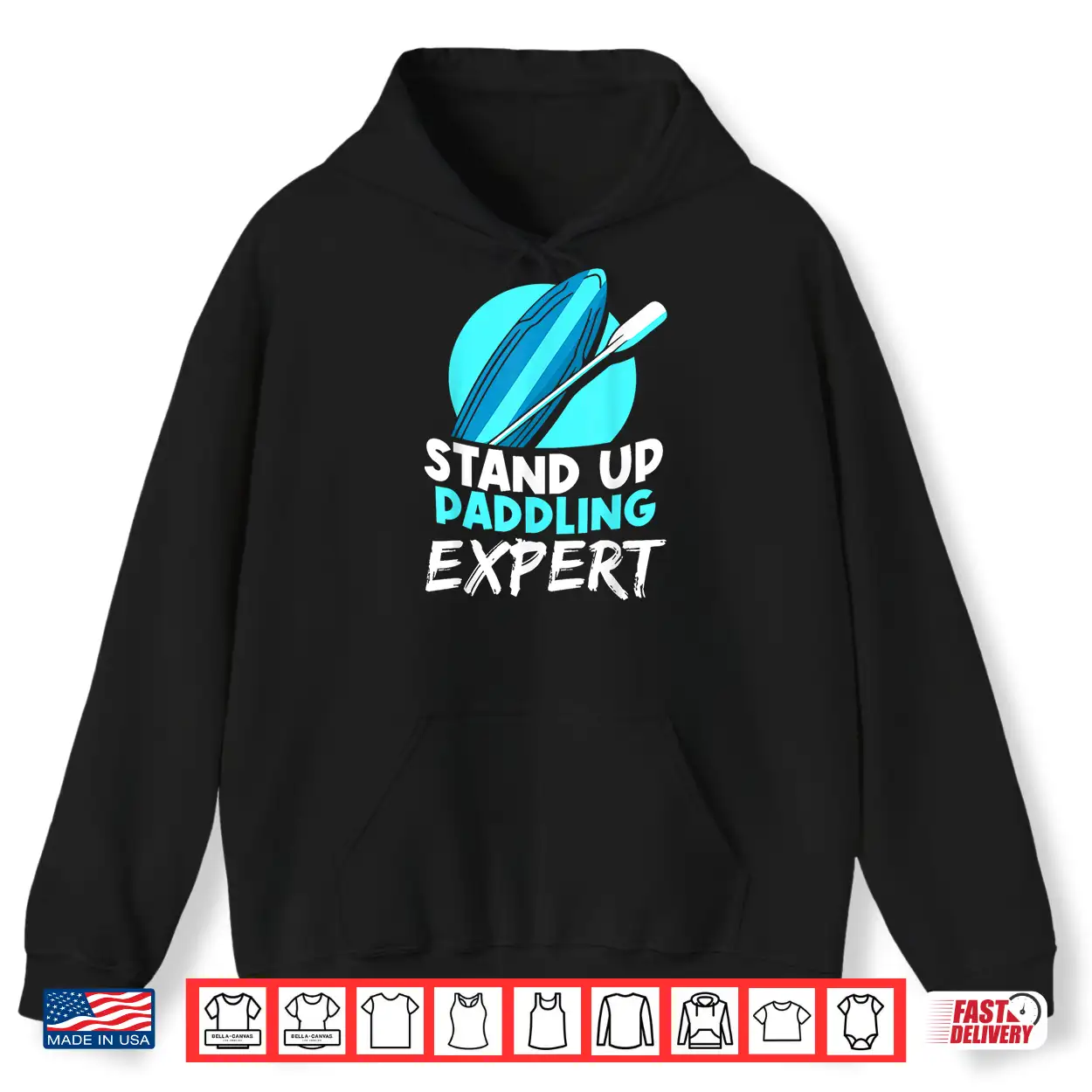 Stand Up Paddling Expert Water Paddle Paddler Hobby Shirt Stand Up Paddling Expert Water Paddle Paddler Hobby Shirt