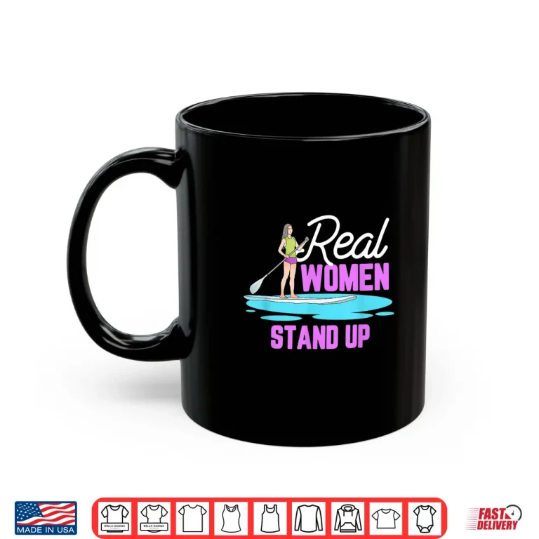 Mug Funny Paddleboarding Female Stand Up Paddle Board SUP GIft Shirt