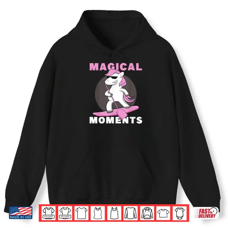 Hoodie Paddle Board Magical Moments Stand Up Paddling Unicorn SUP Shirt