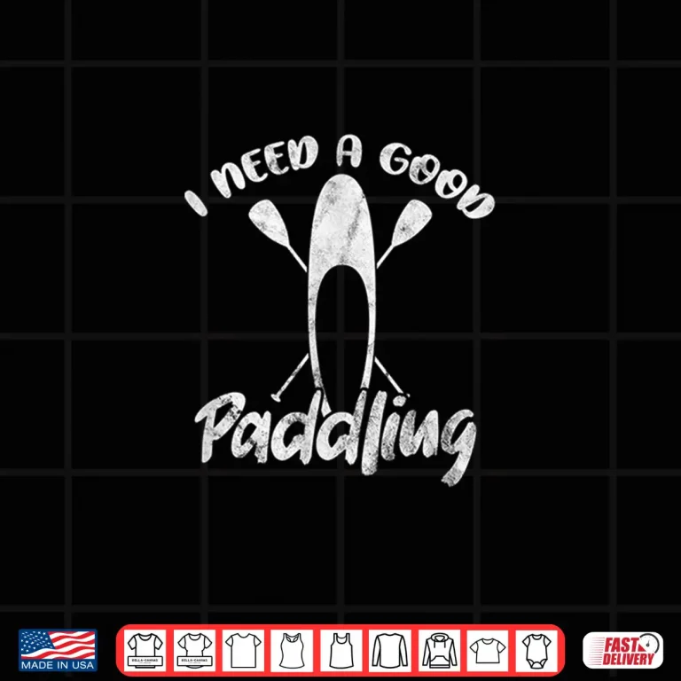 Design I Need Good Paddling SUP Paddleboard Paddleboarding Grunge Shirt