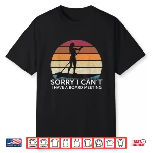Sorry I Cant Paddle Board Vintage Paddleboarding Shirt