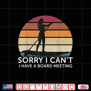 Design Sorry I Cant Paddle Board Vintage Paddleboarding Shirt
