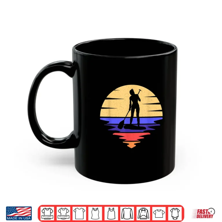 Mug Stand Up Paddle Board Paddleboard Girl Water Sports SUP Girl Shirt