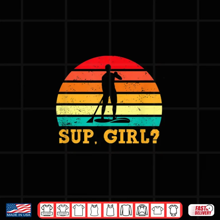 Design SUP Girl Funny Stand Up Paddle Board Water Sports Vintage Shirt