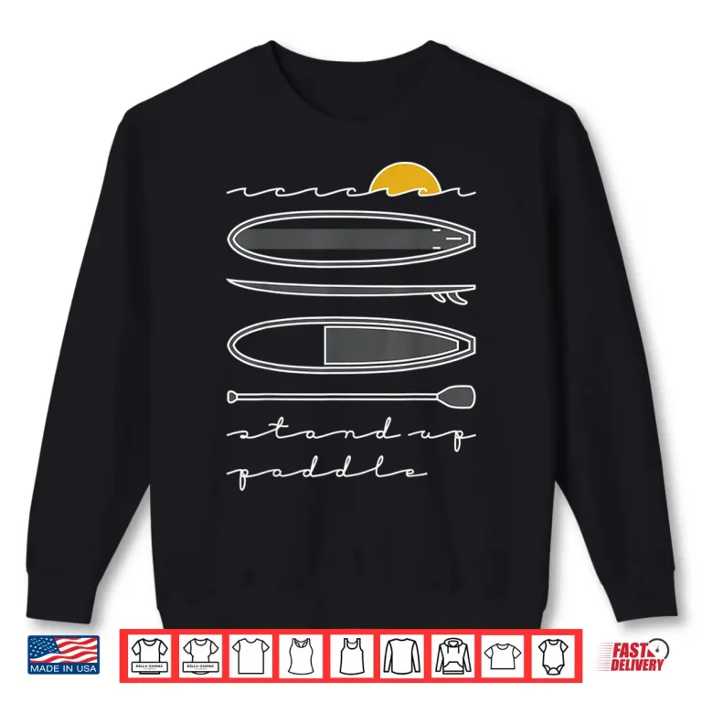 Sweatshirt Stand Up Paddleboard Stand Up Paddle Paddling SUP Shirt
