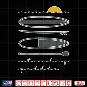 Design Stand Up Paddleboard Stand Up Paddle Paddling SUP Shirt