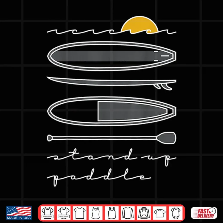 Design Stand Up Paddleboard Stand Up Paddle Paddling SUP Shirt