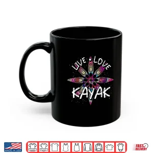 Mug Canoe Boat Paddling Sport Kayaker Live Love Kayak Kayaking Shirt