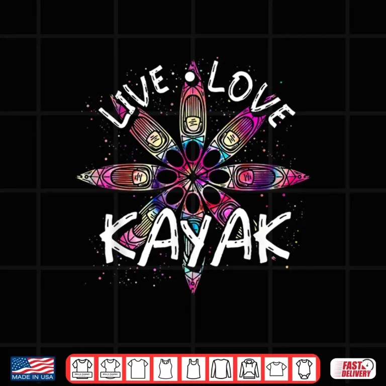 Design Canoe Boat Paddling Sport Kayaker Live Love Kayak Kayaking Shirt
