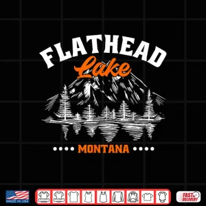 Design Flathead Lake Montana Kayaking Hiking Camping Fishing Shirt