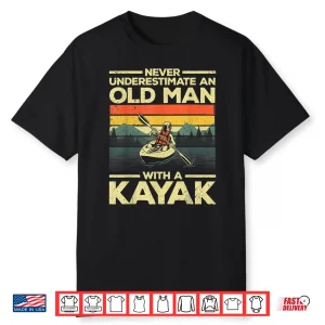 Funny Kayaking Design For Men Grandpa Kayaker Kayak Lovers Shirt