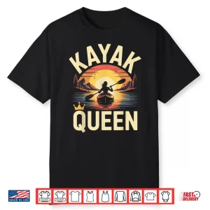 Kayak Queen Funny Kayaking Kayaker Shirt
