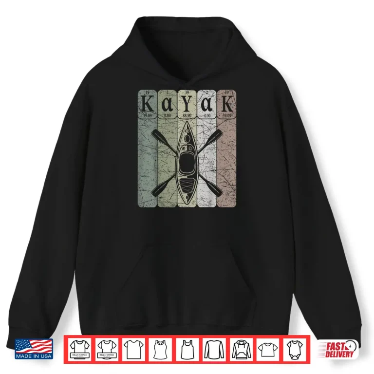 Hoodie Kayak Periodic Table Elements Kayaking Vintage Kayaker Shirt