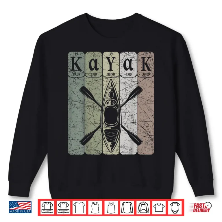 Sweatshirt Kayak Periodic Table Elements Kayaking Vintage Kayaker Shirt