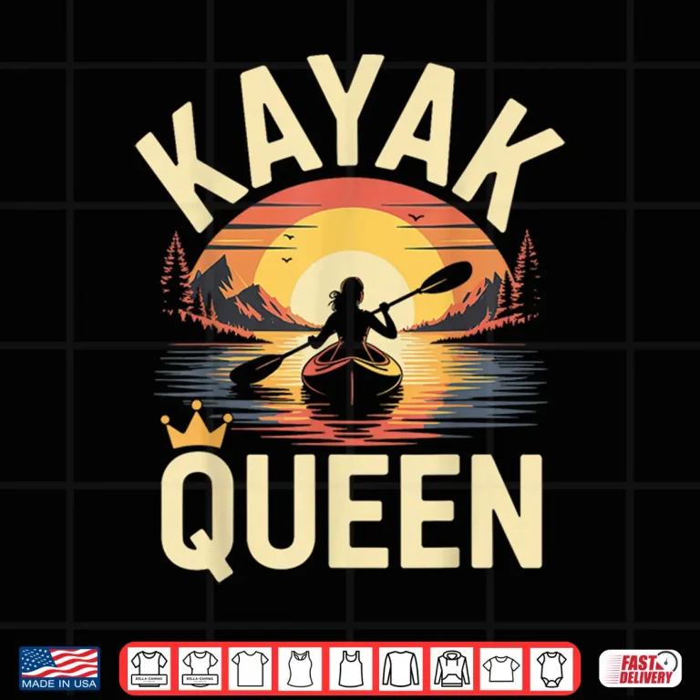 Design Kayak Queen Funny Kayaking Kayaker Shirt