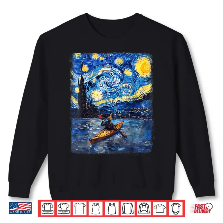 Sweatshirt Kayaking Kayak Kayaker Starry Night Painting Shirt