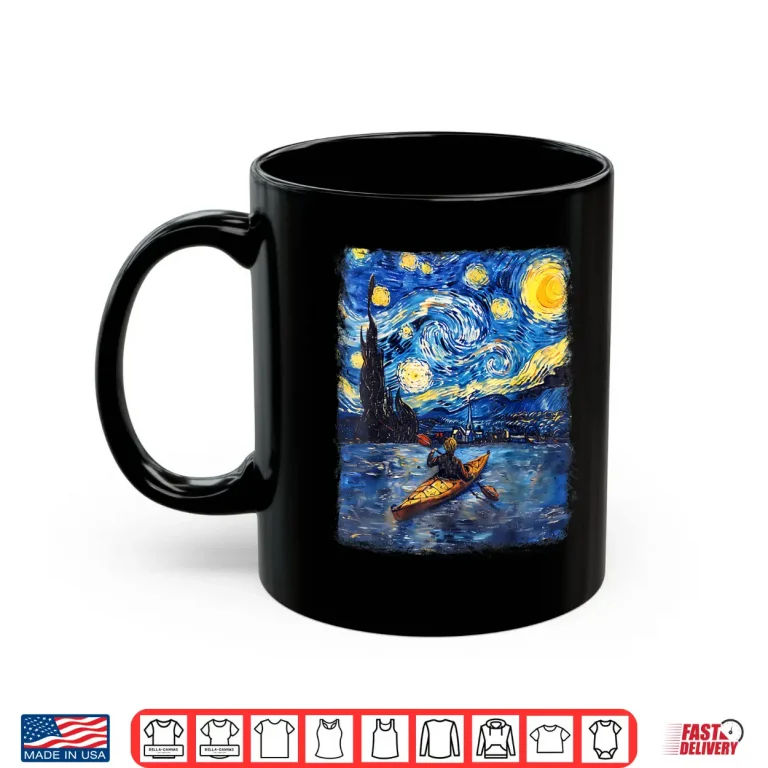 Mug Kayaking Kayak Kayaker Starry Night Painting Shirt