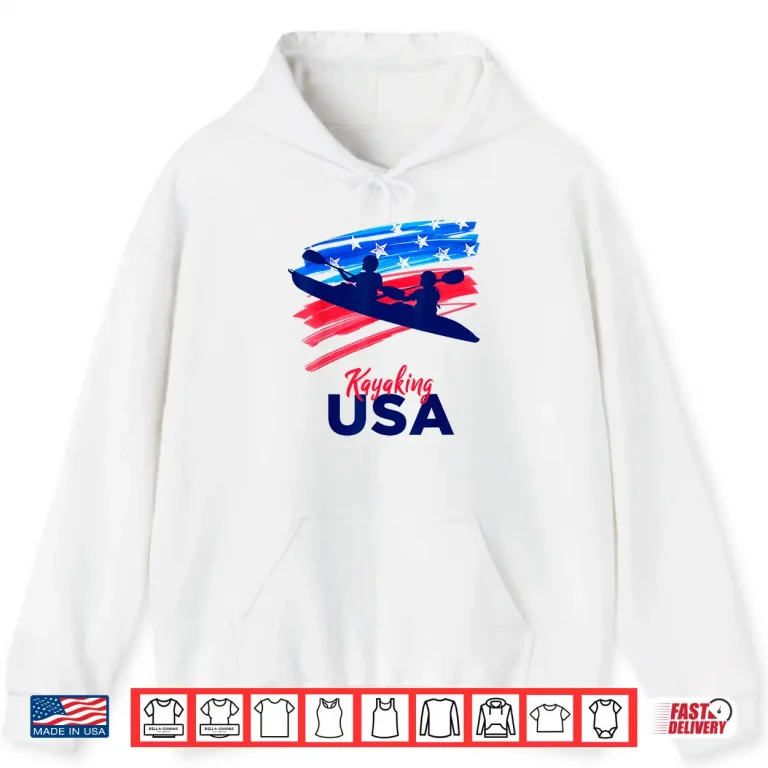 Hoodie Kayaking Support the Team Kayaking Kayaker USA Flag Shirt