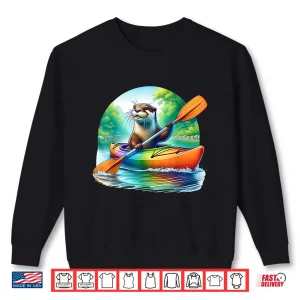 Sweatshirt Kayaking River Otter Kayaker Kayak Canoe Paddling Shirt