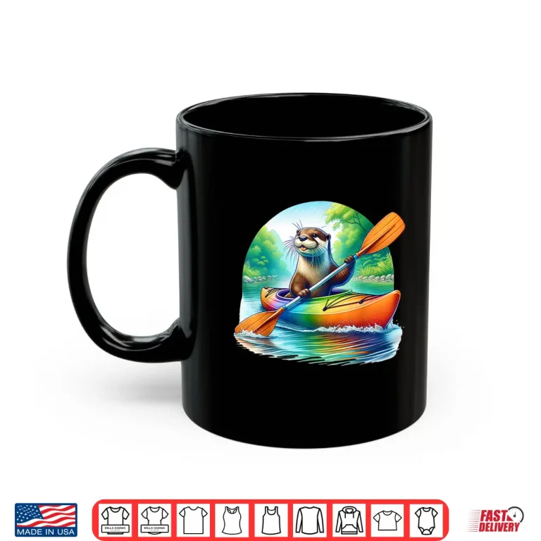 Mug Kayaking River Otter Kayaker Kayak Canoe Paddling Shirt