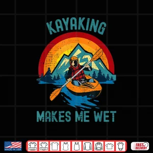 Design Kayaking Makes Me Wet Vintage Shirt