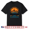 Real Grandmas Go Kayaking Yak Kayak Women Canoe Kayaker Shirt