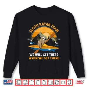Sweatshirt Sloth Kayaking Shirt Sloth Kayak Team Shirt