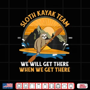 Design Sloth Kayaking Shirt Sloth Kayak Team Shirt