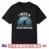 I Need A Good Paddling Kayaking Gear Women Retro Style Kayak Shirt