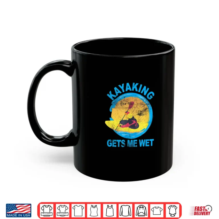 Mug Kayaking Gets Me Wet Halloween Funny Shirt Shirt