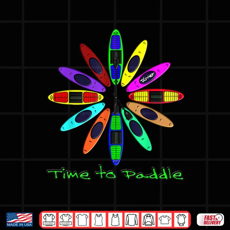 Design Kayaking Canoe and Paddling Paddle Time Shirt