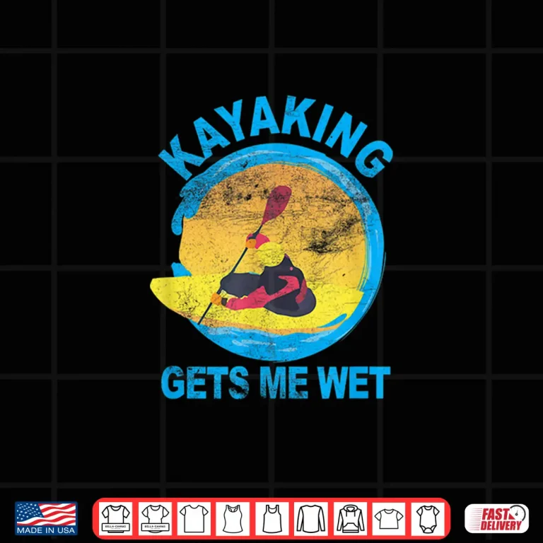Design Kayaking Gets Me Wet Halloween Funny Shirt Shirt