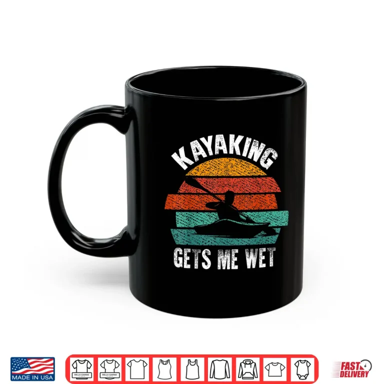Mug Kayaking Makes Me Wet Vintage Halloween Christmas Kayaks Shirt