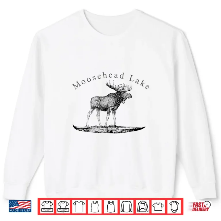 Sweatshirt Moosehead Lake Shirt Funny Kayaker Maine