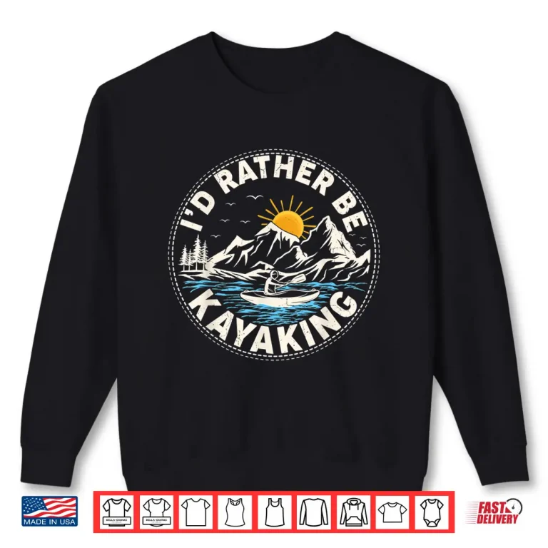 Sweatshirt Retro Sunset Funny Id Rather Be Kayaking Shirt