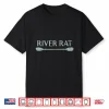 River Rat Shirt Kayaking And Canoeing Shirt Outdoors Shirt