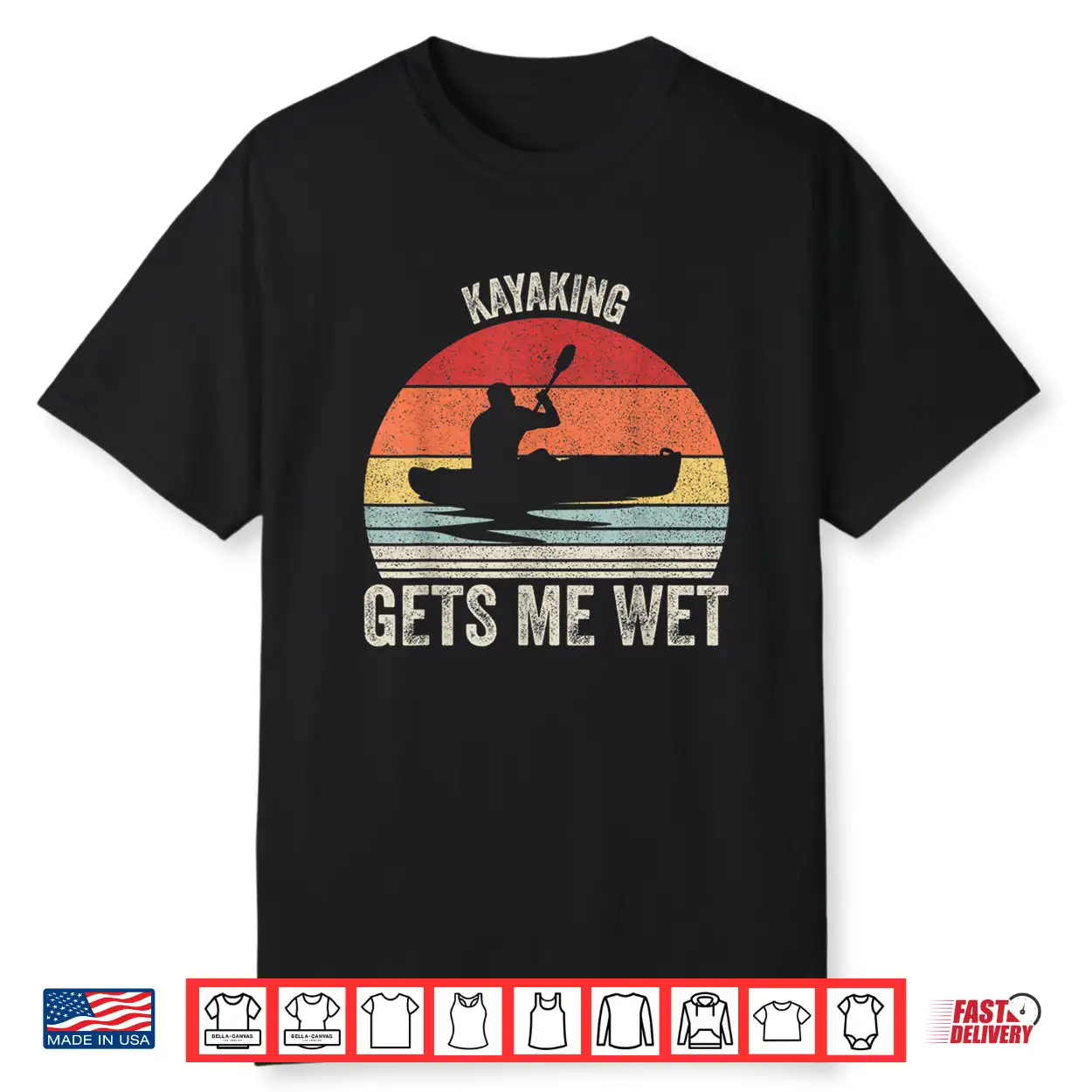 Vintage Retro Kayaking Gets Me Wet Shirt Kayak Kayaker Shirt Vintage Retro Kayaking Gets Me Wet Shirt Kayak Kayaker Shirt