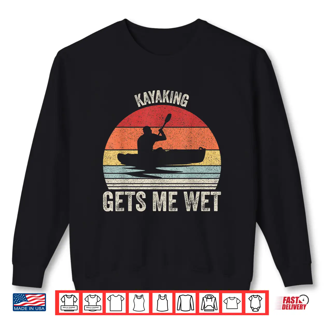 Vintage Retro Kayaking Gets Me Wet Shirt Kayak Kayaker Shirt Vintage Retro Kayaking Gets Me Wet Shirt Kayak Kayaker Shirt