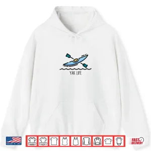 Hoodie Yak Life Kayak Life Kayaking and Paddling Canoeing Sport Shirt