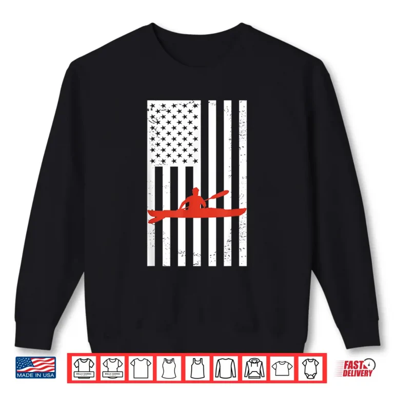 Sweatshirt American Flag Kayak Kayaking Shirt Gift For Kayaker Shirt