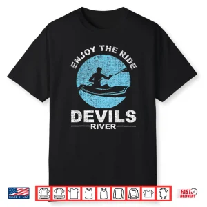Enjoy The Ride Devils River Kayaking Shirt