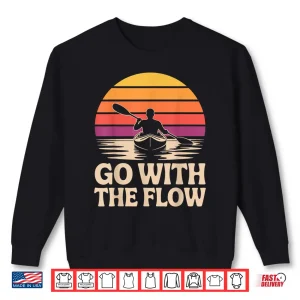 Sweatshirt Funny Kayaking Themed Gear for Men Women Kayak Lover Kayaker Shirt