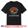 Kayak Don’T Follow Me Funny Rafting Kayaking Gift Shirt