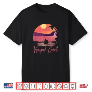 Kayak Girl Women Kayak Outdoor Sport Canoe Sunset Kayaking Shirt