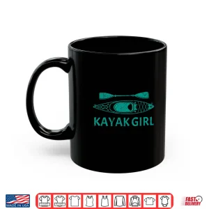 Mug Kayak For Women Girls Kayaking Canoe Kayaker Kayak Lover Shirt