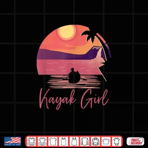 Design Kayak Girl Women Kayak Outdoor Sport Canoe Sunset Kayaking Shirt